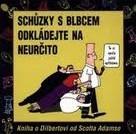 Schůzky s blbcem odkládejte na neurčito