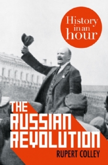 The Russian Revolution: History in an Hour