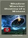 Shadow Warrior: Destiny of a Mutant