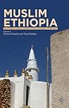 Muslim Ethiopia: The Christian Legacy, Identity Politics, and Islamic Reformism