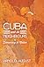 Cuba and Its Neighbours by Arnold August Cuba and Its Neighbours by Arnold August