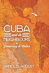 Cuba and Its Neighbours: Democracy in Motion