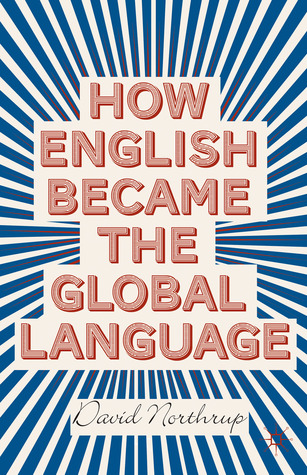 How English Became the Global Language (Hardcover)
