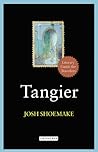Tangier by Josh Shoemake Tangier by Josh Shoemake