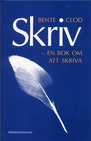 Skriv: En bok om att skriva (Hardcover)