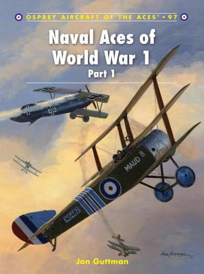 Naval Aces of World War 1 Part 1 (Paperback)