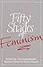 Fifty Shades of Feminism