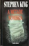 A Metade Sombria by Stephen  King