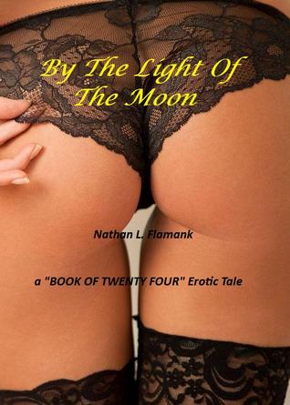 By The Light of The Moon (A Seth & Amber Erotic Tale, #2)
