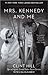 Mrs. Kennedy and Me by Clint Hill Mrs. Kennedy and Me by Clint Hill