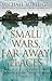 Small Wars, Far Away Places- The Genesis of the Modern World: 1945-65