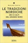 Le tradizioni nordiche: Dèi e culti del grande Nord