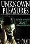 Unknown Pleasures by Charles Colyott Unknown Pleasures by Charles Colyott