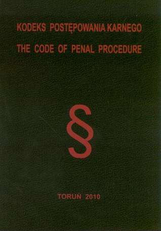 Kodeks postępowania karnego. The Code of Penal Procedure