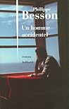Un homme accidentel by Philippe Besson