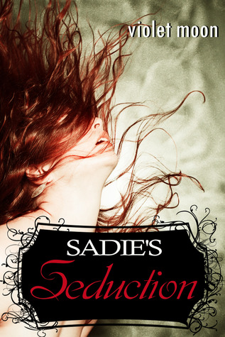 Sadie's Seduction (Kindle Edition)
