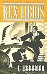 Rex Libris, Volume I by James  Turner