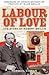 Labour of Love: The Story of Robert Smillie