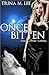 Once Bitten (Alexa O'Brien, Huntress, #1)