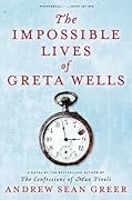 The Impossible Lives of Greta Wells
