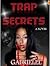 Trap Secrets by Gabrielle
