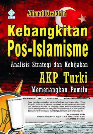 Kebangkitan Pos-Islamisme : Analisis Strategi dan Kebijakan AKP Turki Memenangkan Pemilu