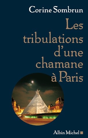 Les tribulations d'une chamane à Paris