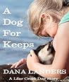 A Dog For Keeps: ...