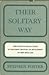 Their Solitary Way: The Puritan Social Ethic in the First Century of Settlement in New England (Yale Historical Publications Miscellany, 94)