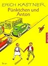 Pünktchen und Anton by Erich Kästner