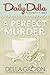 A Perfect Murder (and other twist-in-the-tale short stories) (Daily Della)