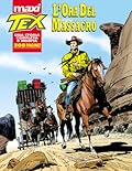 Maxi Tex n. 15: L'ora del massacro