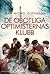 De obotliga optimisternas klubb