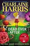 Dead Ever After by Charlaine Harris Dead Ever After by Charlaine Harris