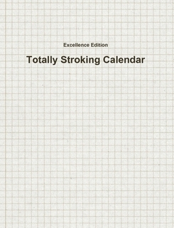 Totally Stroking Calendar