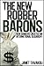 The New Robber Barons by Janet M. Tavakoli