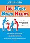 Ibu Kool Bapa Hebat by Jamilah Samian