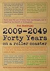 2009-2049: Forty Years on a Roller Coaster