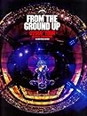 From the Ground Up by Dylan  Jones