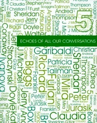 Echoes of All Our Conversations Volume 5