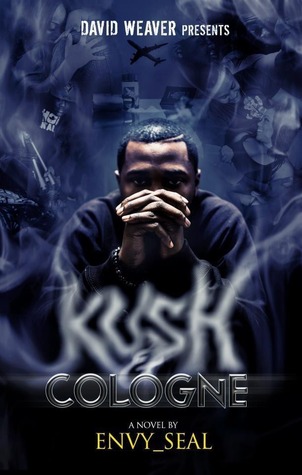 Kush And Cologne (Kindle Edition)