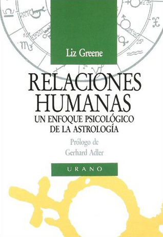 Relaciones humanas. Un enfoque psicológico de la astrología