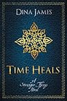 Time Heals (Stranger Things, #2) Time Heals (Stranger Things, #2)