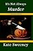 It's Not Always Murder (Kate Ryan, #8)