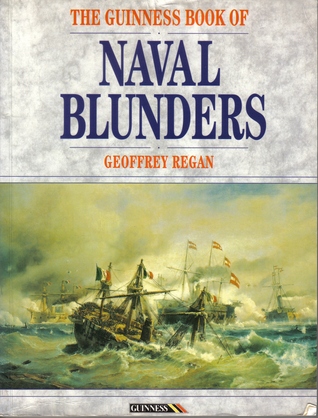 The Guinness Book Of Naval Blunders (Paperback)