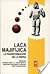 Laca Majifica, La Transformación de la Tierra (Epopeya Guatusa)
