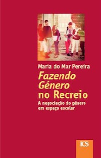Fazendo Género no Recreio: a negociação do género no espaço escolar