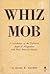 Whiz Mob: A Correlation of the Technical Argot of Pickpockets with Their Behavior Pattern