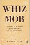 Whiz Mob: A Correlation of the Technical Argot of Pickpockets with Their Behavior Pattern