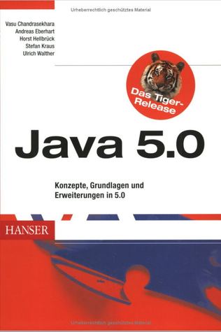 Java 5.0. Konzepte, Grundlagen und Erweiterungen in 5.0
